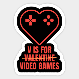 V Is for Video Games Valentine's Day Funny Design for Gamers Sticker